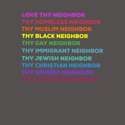 Love Thy Neighbor - Bella Unisex CVC Jersey Tee Design