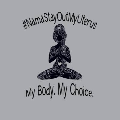 Namestay Out My Uterus - Bella Unisex CVC Jersey Tee Design