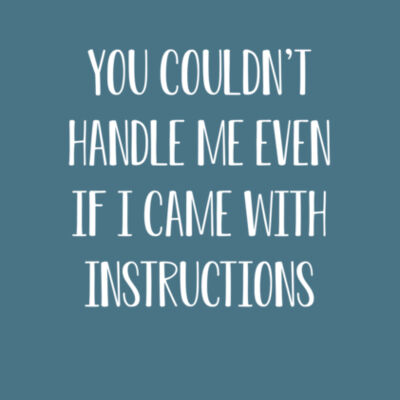 You Couldn't Handle Me - Bella Unisex CVC Jersey Tee Design