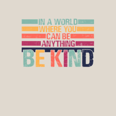Be Anything, Be Kind - Bella Unisex CVC Jersey Tee Design