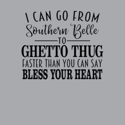 Southern Belle, Ghetto Thug - Bella Unisex CVC Jersey Tee Design