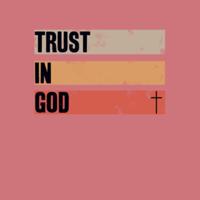 Trust In God - Bella Unisex CVC Jersey Tee Design