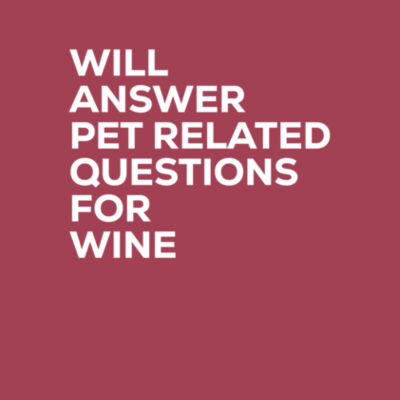 Will Answer Pet Questions for Wine - Bella Unisex CVC Jersey Tee Design