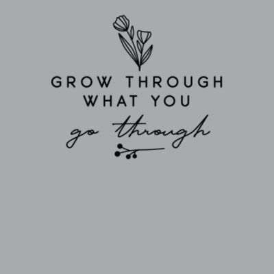 Grow Through - Bella Unisex CVC Jersey Tee Design