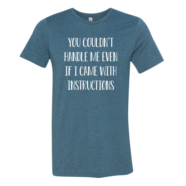 You Couldn't Handle Me - Bella Unisex CVC Jersey Tee Thumbnail