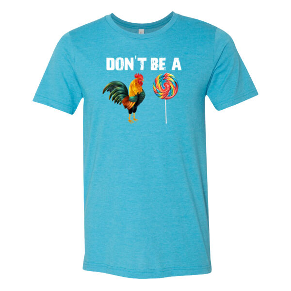Don't be a Cock Candy - Bella Unisex CVC Jersey Tee Thumbnail