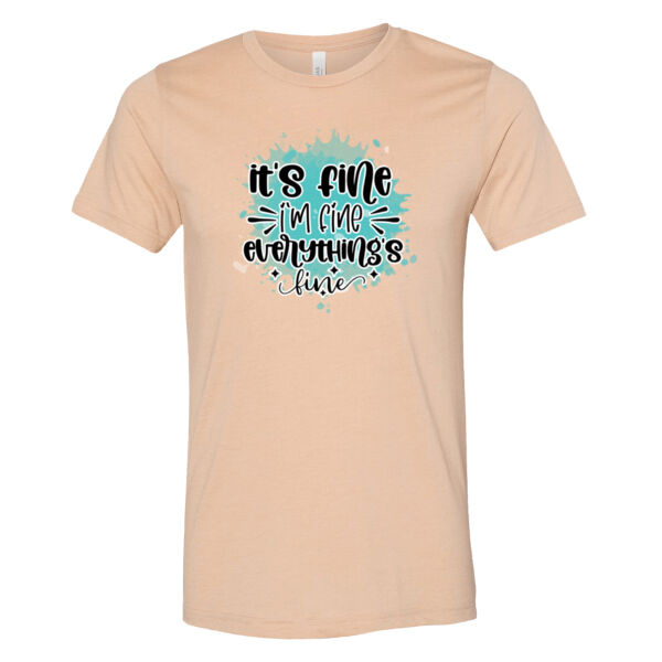 It's Fine I'm Fine - Bella Unisex CVC Jersey Tee Thumbnail
