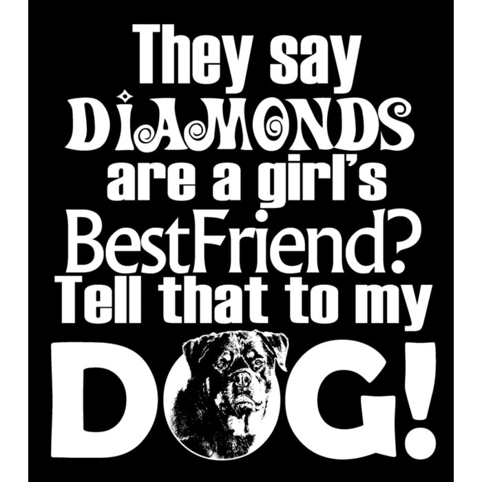 05 Tell my dog diamongs girls best friend  dark back Thumbnail