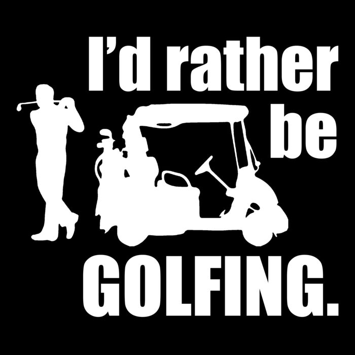 06 id rather be golfing copy Thumbnail