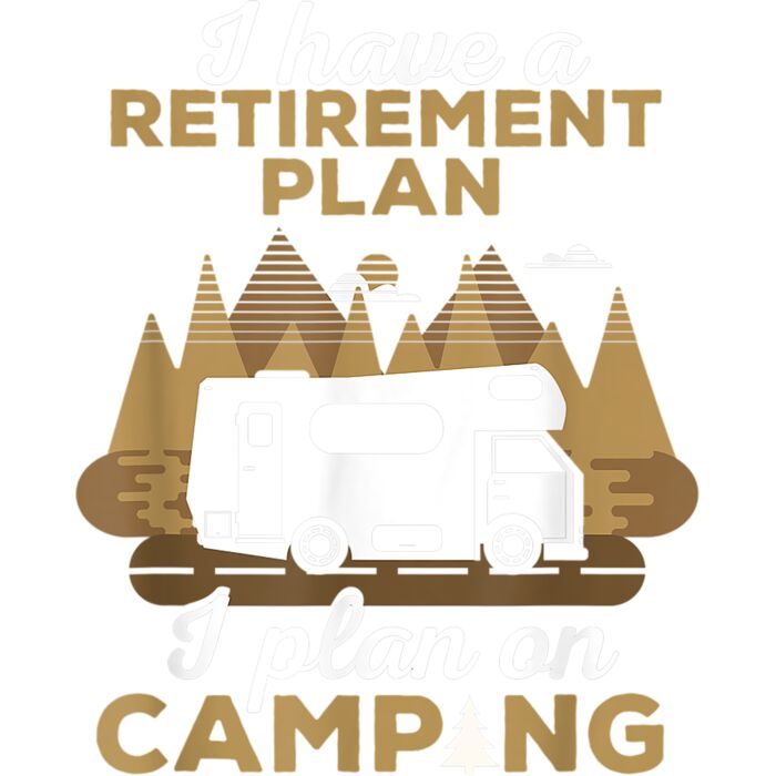 Retirement Plan Camping   Retired Camping Outfit Camper Gift T Shirt Thumbnail