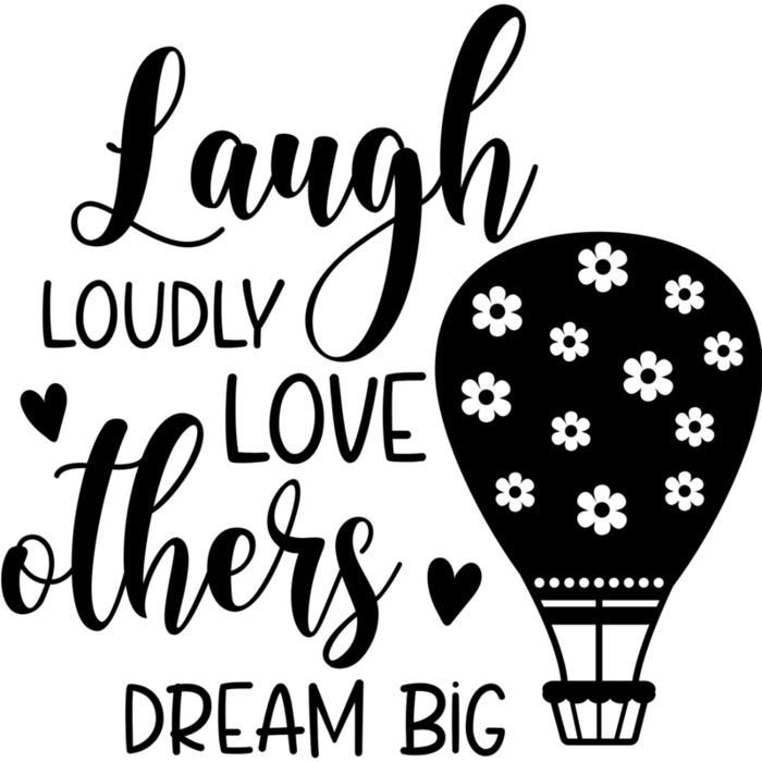 Laugh loudly love others dream big 01 Thumbnail
