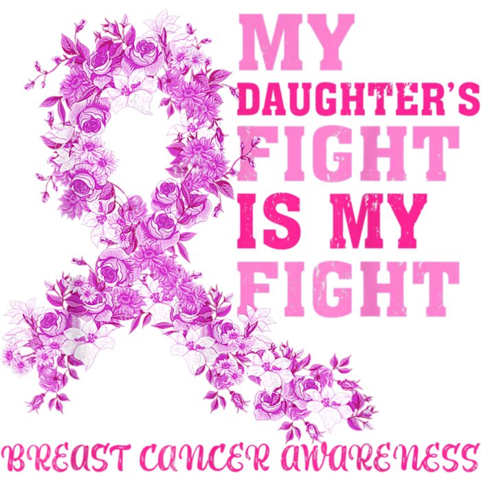 My Daughters Fight Is My Fight Breast Cancer Awareness T Shirt Thumbnail