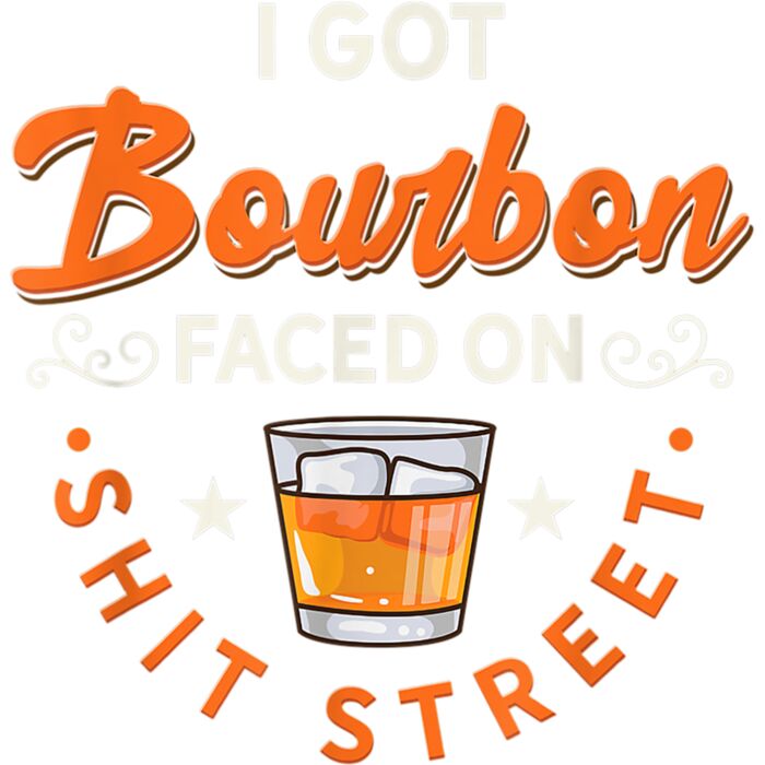 I Got Bourbon Faced street   Whiskey  Bourbon drinking men T Shirt 1 Thumbnail