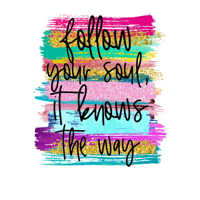 Follow your soul  its knows the way Thumbnail