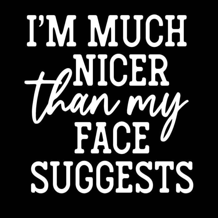 MUCH NICER THAN MY FACE Thumbnail