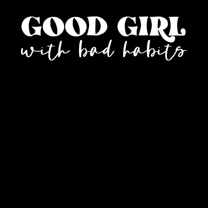 GOOD GIRL WITH BAD HABITS Thumbnail
