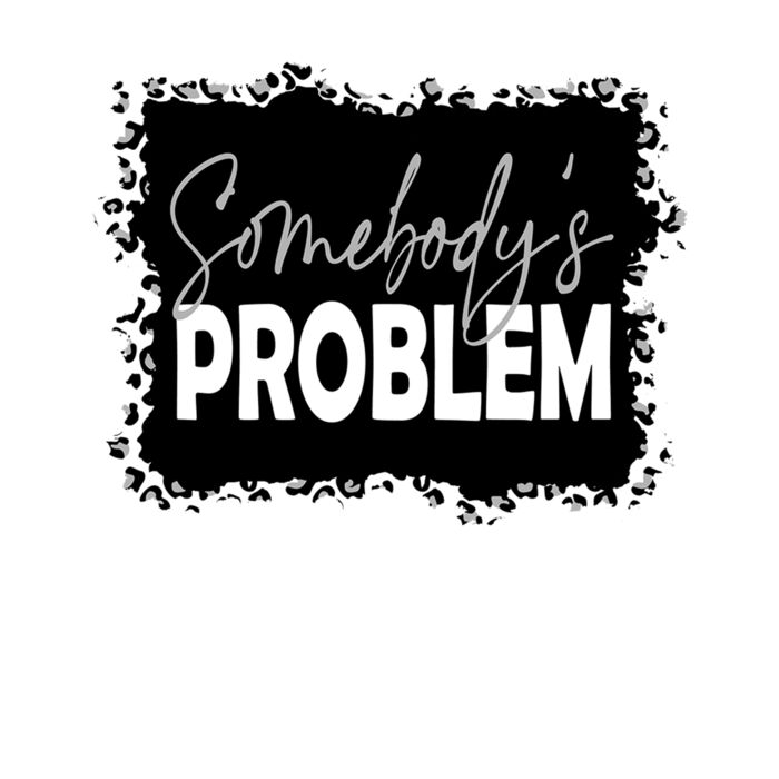 Somebody s Problem Thumbnail