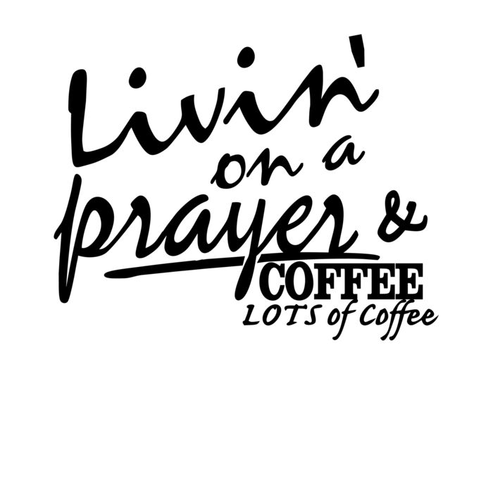Livin  on a prayer   Coffee Thumbnail