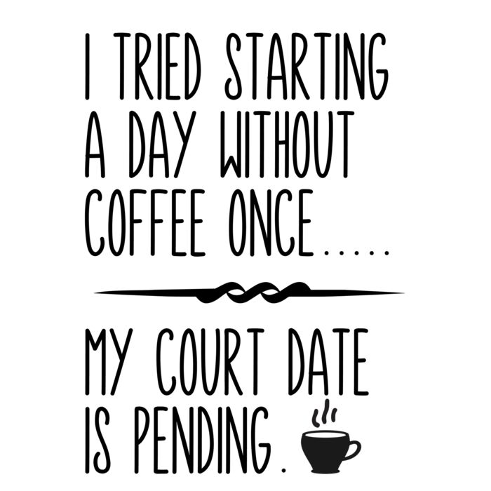 A DAY WITHOUT COFFEE COURT DATE Thumbnail
