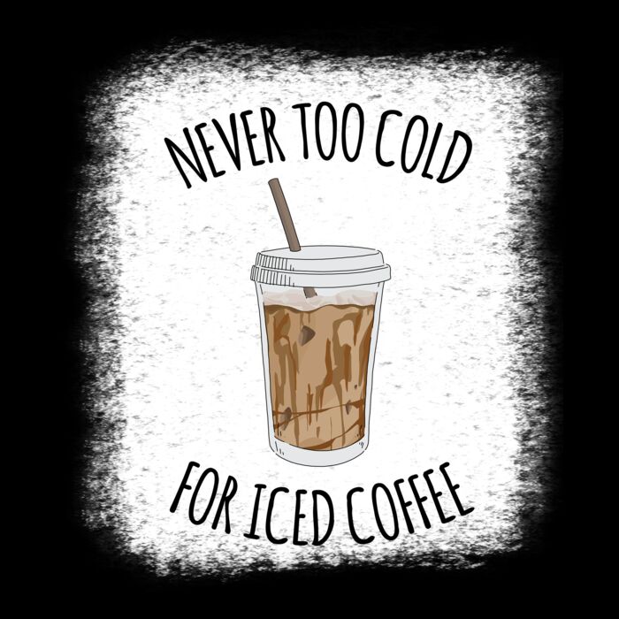 NEVER TOO COLD FOR ICED COFFEE Thumbnail