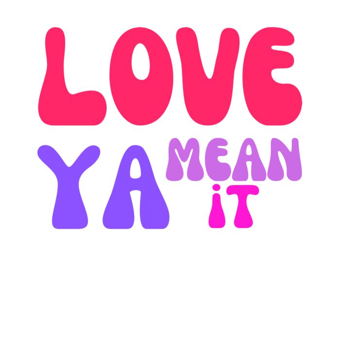 love ya mean it Thumbnail