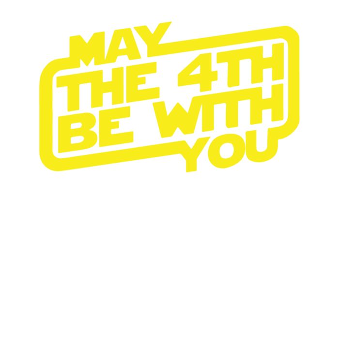MAY THE 4TH BE WITH YOU Thumbnail