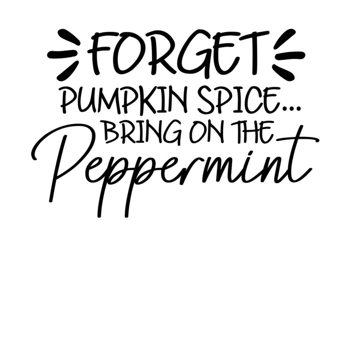 FORGET PUMPKIN SPICE Thumbnail