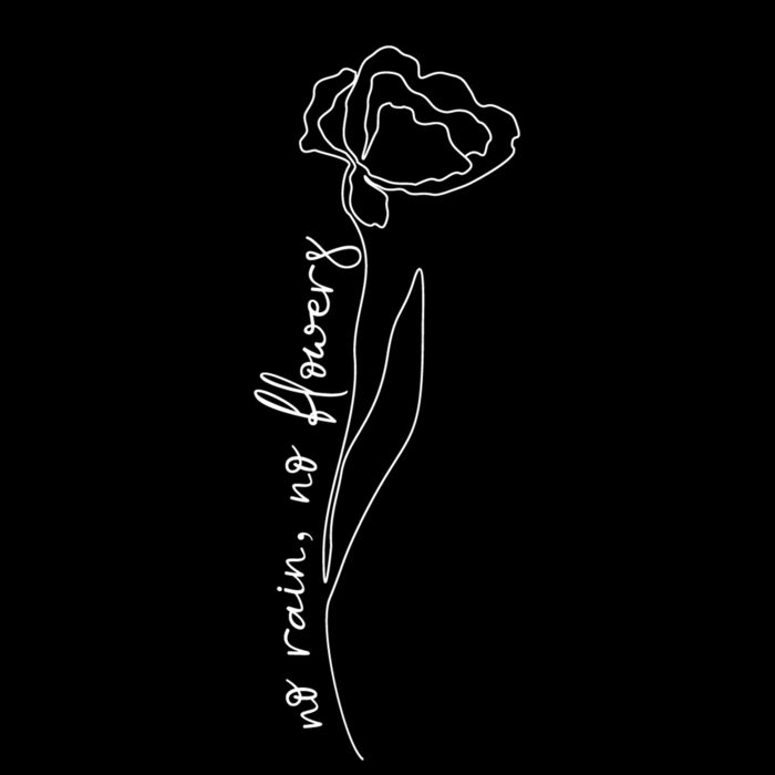 NO RAIN NO FLOWERS VERTICAL Thumbnail