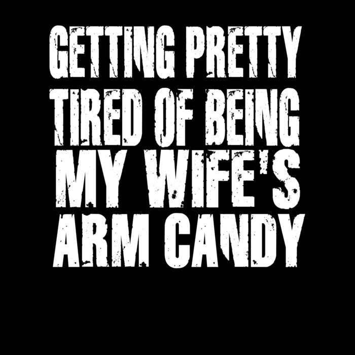 WIFES ARM CANDY Thumbnail