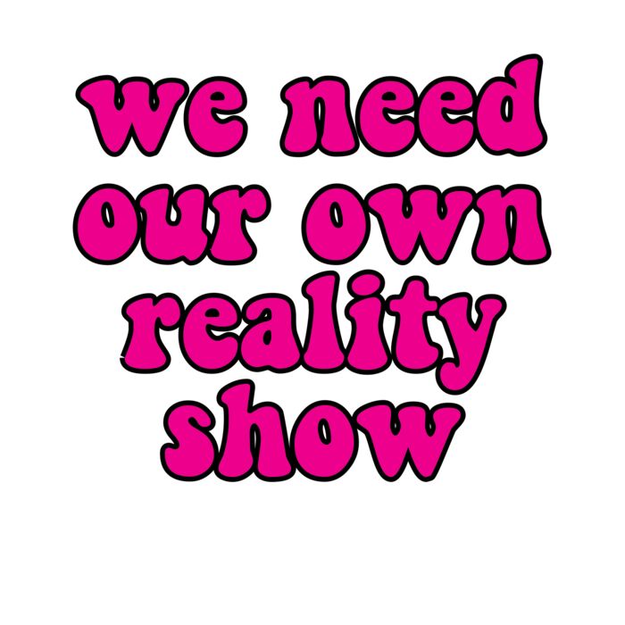 We Need our own reality show Thumbnail