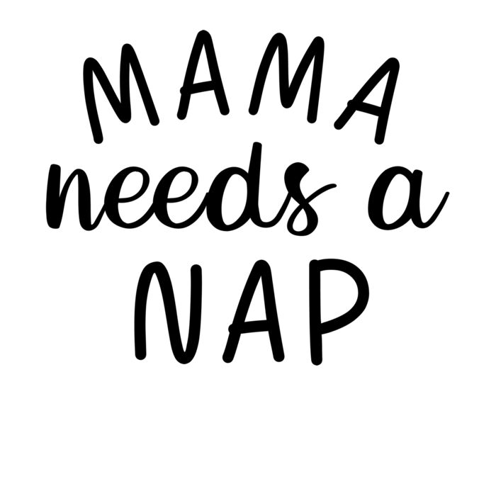 MAMA NEEDS A NAP Thumbnail