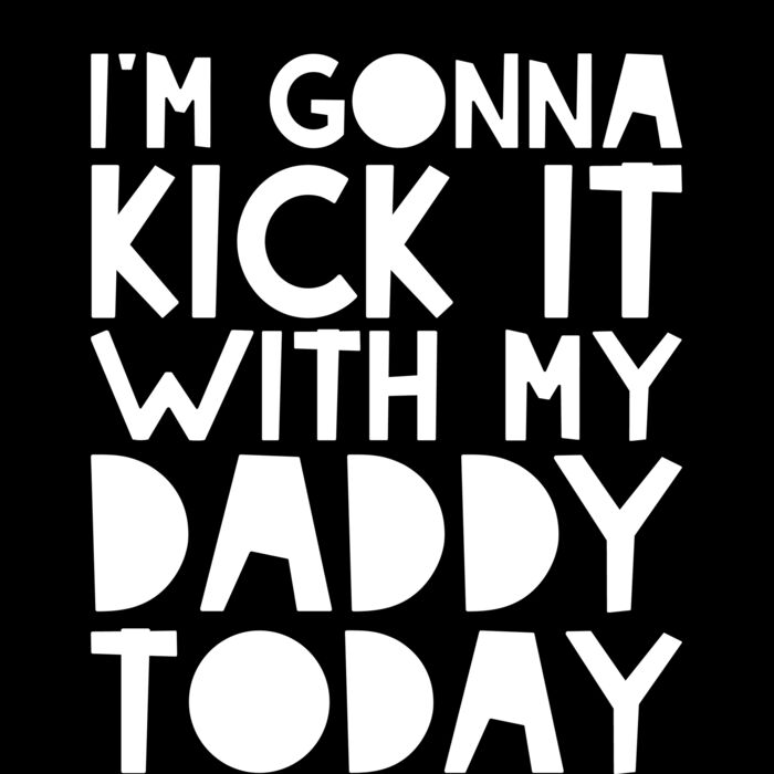 I M GONNA KICK IT WITH DADDY Thumbnail