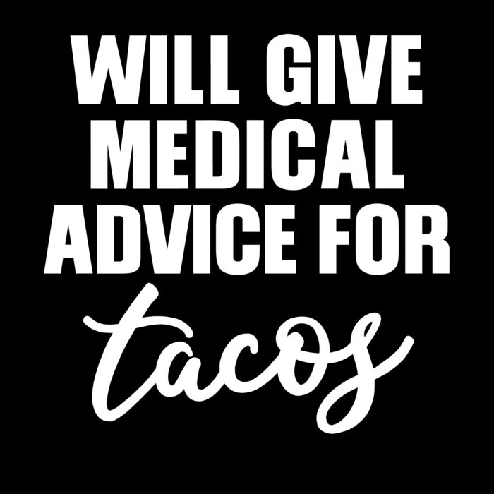 Will give medical advice for tacos Thumbnail