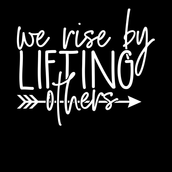 we rise by lifting others Thumbnail