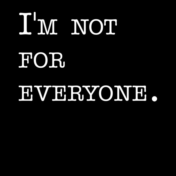IM NOT FOR EVERYONE Thumbnail