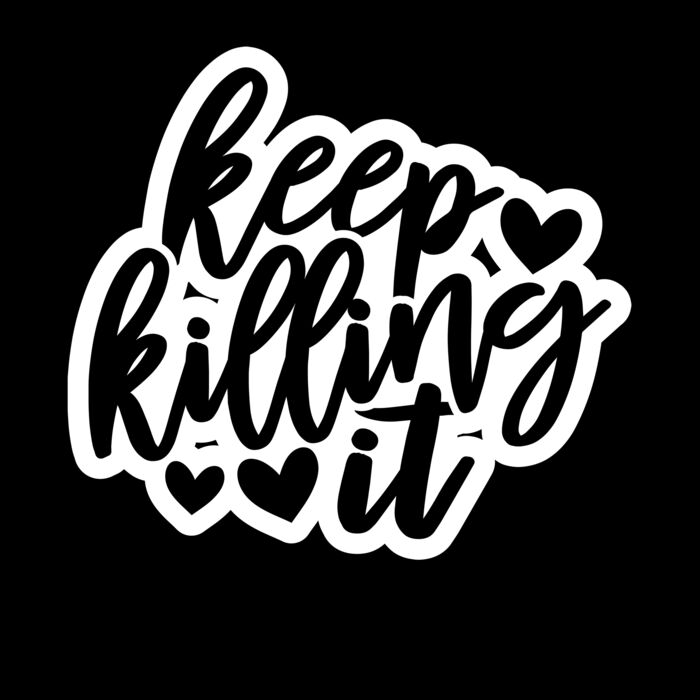 KEEP KILLING IT Thumbnail