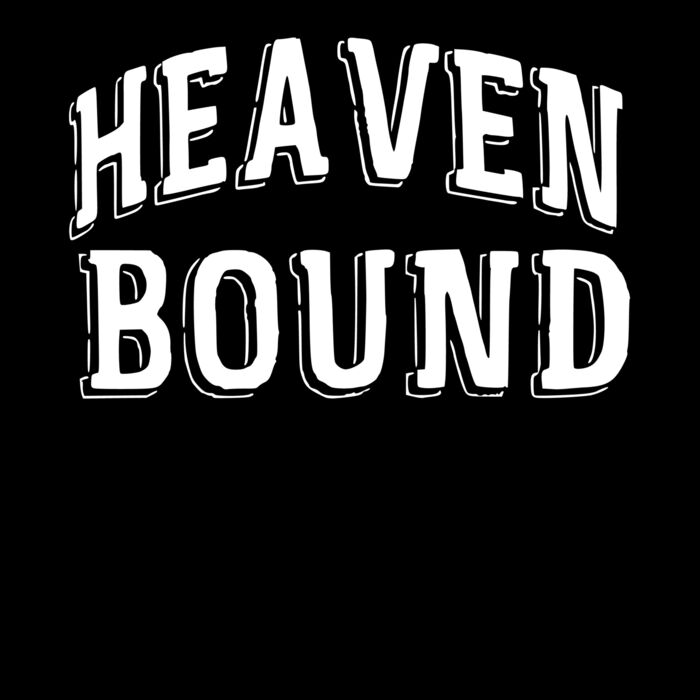 HEAVEN BOUND Thumbnail